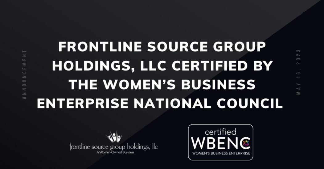 Frontline Source Group Holdings, LLC Certified By the Women’s Business Enterprise National Council